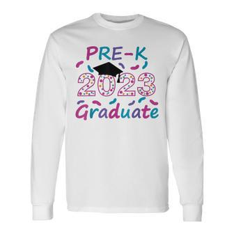 Graduation 2023 Pre K Graduate Grad Last Day Of School Long Sleeve T-Shirt T-Shirt | Mazezy