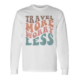 Groovy Travel More Worry Less Retro Girls Woman Back Long Sleeve T-Shirt - Seseable