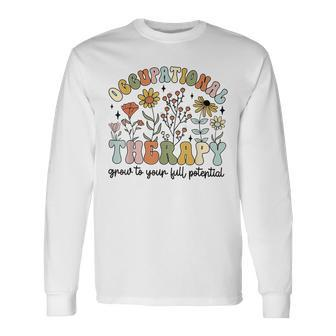 Grow To Full Potential Occupational Therapy Ot Therapist Long Sleeve T-Shirt - Monsterry UK