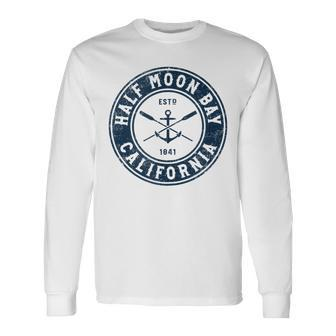 Half Moon Bay California Ca Vintage Boat Anchor & Oars Long Sleeve T-Shirt T-Shirt | Mazezy