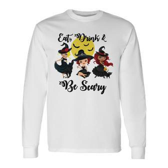Halloween Eat Drink & Be Scary Sexy Witches Retro Vintage Halloween Long Sleeve T-Shirt T-Shirt | Mazezy