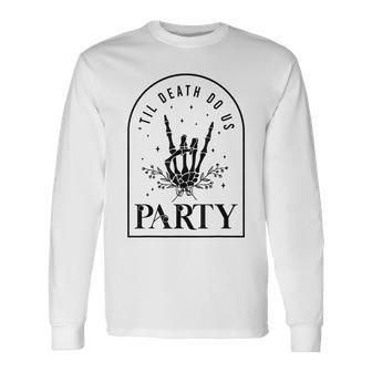 Halloween Til Death Do Us Party Gothic Bachelorette Matching Long Sleeve - Monsterry UK