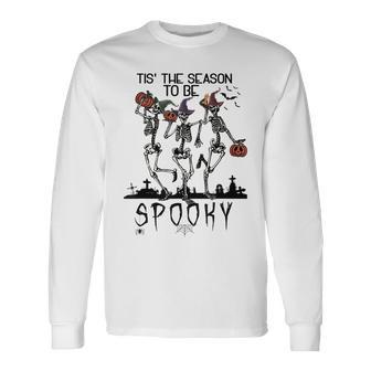 Halloween Tis' The Season To Be Spooky Dancing Skeletons Dancing Long Sleeve T-Shirt | Mazezy