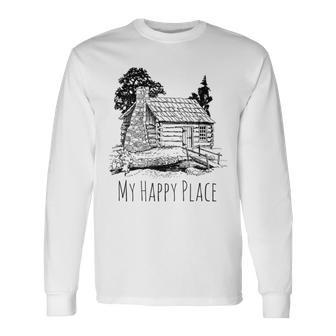 My Happy Place A Cabin In The Woods Long Sleeve T-Shirt | Mazezy