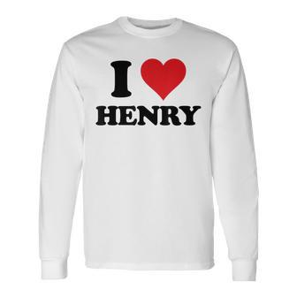 I Heart Henry First Name I Love Personalized Stuff Long Sleeve T-Shirt T-Shirt | Mazezy