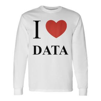 I Heart Love Data T Analyst Scientist Engineer Long Sleeve T-Shirt | Mazezy