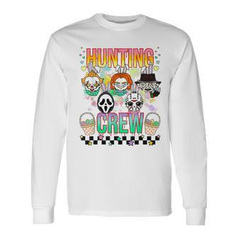 Hunting Crew Prepare To Dye Retro Easter Horror Easter Hunting Long Sleeve T-Shirt | Mazezy