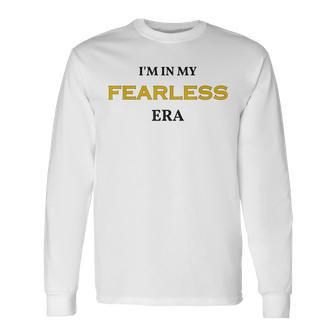 I'm In My Fearless Era TS Ts Long Sleeve T-Shirt | Mazezy