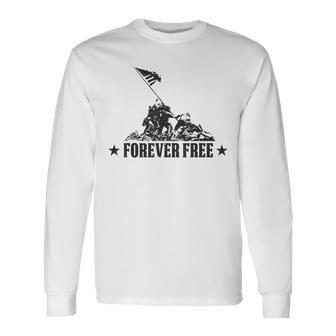 Independence Day Free Forever Iwo Jima Wwii Soldiers Long Sleeve T-Shirt T-Shirt | Mazezy