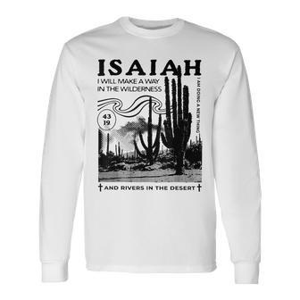 Isaiah 4319 I Will Make A Way In The Wilderness Bible Verse Long Sleeve T-Shirt - Seseable