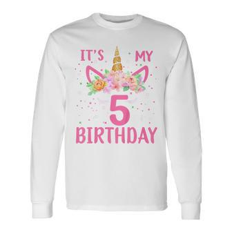 Its My 5Th Birthday Unicorn Lover Kid 5 Years Old Birthday Long Sleeve T-Shirt | Mazezy