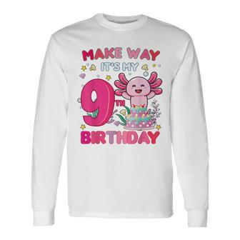 Make Way Its My 9Th Birthday Cute Axolotl 9Th Birthday Girl Long Sleeve T-Shirt T-Shirt | Mazezy