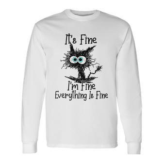 It's Fine I'm Fine Everything Is Fine Black Cat Kitty Long Sleeve T-Shirt - Monsterry UK