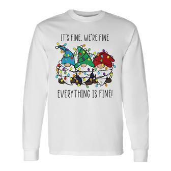 It's Fine We're Fine Everything Is Fine Gnomes Christmas Long Sleeve T-Shirt - Seseable