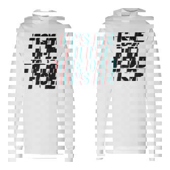 Its Me Hi Im The Dad Its Me For Dad Fathers Day Long Sleeve T-Shirt | Mazezy