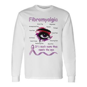 Its Much More Than Meets The Eyes Fibromyalgia Awareness Long Sleeve T-Shirt - Thegiftio UK