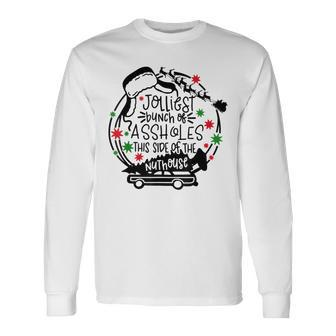 Jolliest Bunch Of Assholes This Side Of The Nut House Long Sleeve T-Shirt - Monsterry