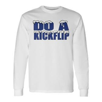 Do A Kickflip Football Soccer Fan Do A Kickflip Trending Long Sleeve T-Shirt T-Shirt | Mazezy
