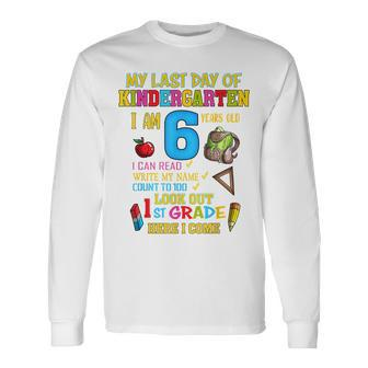 My Last Day Of Kindergarten 1St Grade Here I Come So Long Long Sleeve T-Shirt | Mazezy