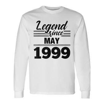 Legend Since May 1999 21St Birthday 21 Year Old Long Sleeve T-Shirt T-Shirt | Mazezy