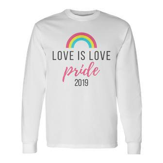 Love Is Love 2019 Lgbt Gay Pride Long Sleeve T-Shirt | Mazezy