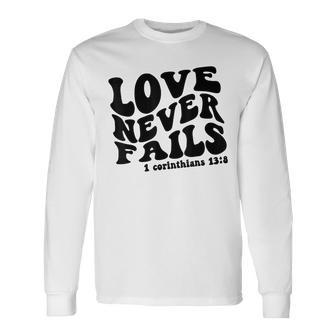 Love Never Fails 1 Corinthians 138 Bible Verse Heart Vine Long Sleeve T-Shirt - Seseable