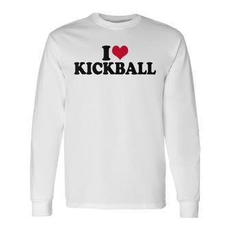 I Love Kickball Long Sleeve T-Shirt | Mazezy