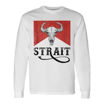 I Love Strait Name Strait Strait Western Cowboy Style Long Sleeve T-Shirt - Seseable