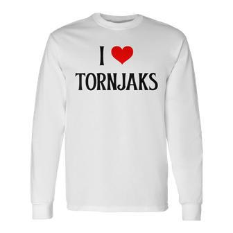 I Love Tornjaks I Heart Tornjaks Dog Lover Pet Puppy Dog Long Sleeve T-Shirt | Mazezy UK