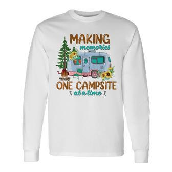 Making Memories One Campsite At A Time Camping Long Sleeve T-Shirt | Mazezy
