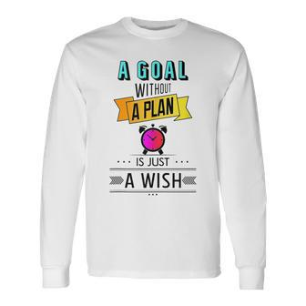 Motivational Quotes For Success Anon Setting Goals And Plans Long Sleeve T-Shirt | Mazezy UK