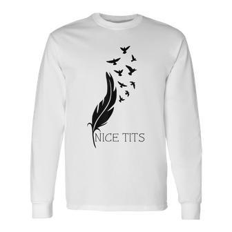 Nice Tits Bird Watching Bird Watching Long Sleeve T-Shirt T-Shirt | Mazezy