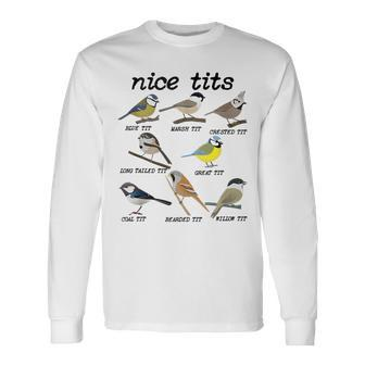 Nice Tits Bird Watching Tit Birds Birdwatcher For Bird Lovers Long Sleeve T-Shirt T-Shirt | Mazezy