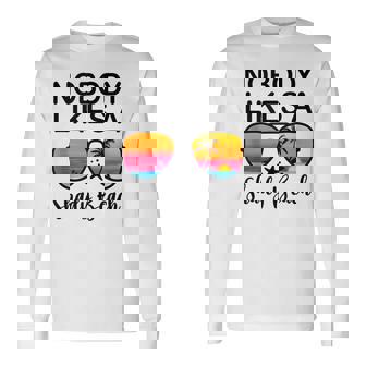Nobody Likes A Shady Beach Beach Vacation Summer Vacation Long Sleeve T-Shirt T-Shirt | Mazezy
