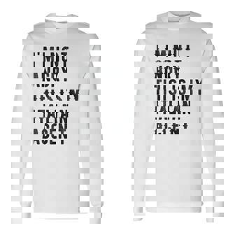 Im Not Angry This Is My Italian Accent Italy Long Sleeve T-Shirt T-Shirt | Mazezy