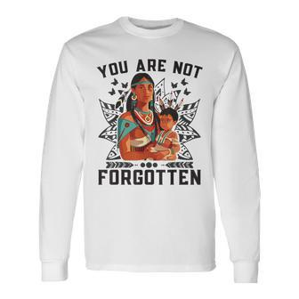 You Are Not Forgotten Canada Orange Day Indigenous Children Long Sleeve T-Shirt - Seseable