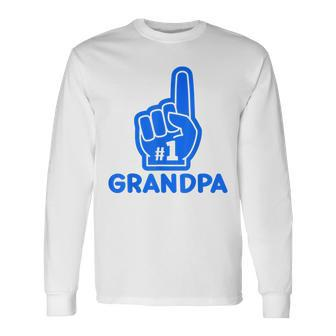 Number One Grandpa Father Day Birthday Granpa 1 Foam Finger Long Sleeve T-Shirt T-Shirt | Mazezy