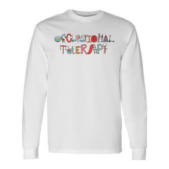 Occupational Therapy & Therapists Ot Assistant Healthcare Long Sleeve - Monsterry AU