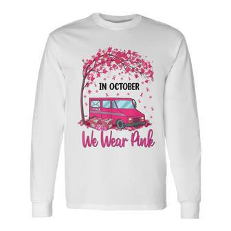 In October We Wear Pink Mail Carrier Postal Breast Cancer Long Sleeve T-Shirt