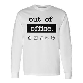 Out Of Office Work From Home Vacation Holiday Long Sleeve T-Shirt | Mazezy