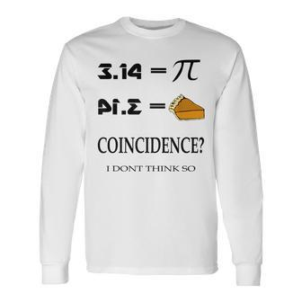 Pi Day 314 Pie Equation Math Geeks Long Sleeve T-Shirt | Mazezy