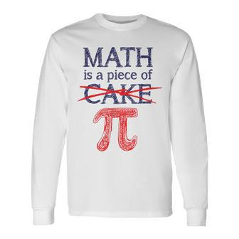 Pi Day Math Is A Piece Of Cake For 314 Long Sleeve T-Shirt | Mazezy