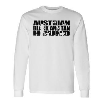 Proud Austrian Black And Tan Hound Hunting Hound Dog Long Sleeve T-Shirt | Mazezy
