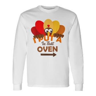 I Put A Turkey In That Oven Thanksgiving Pregnancy Long Sleeve T-Shirt | Mazezy