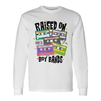 Raised On 90S Boy Bands Cassette Tape Retro Long Sleeve T-Shirt | Mazezy