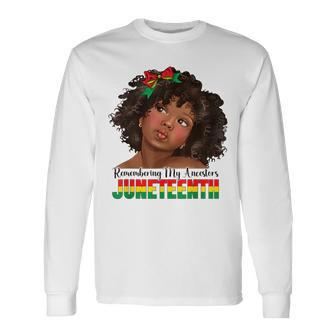 Remembering My Ancestors Junenth Girl Afro Black Long Sleeve T-Shirt T-Shirt | Mazezy
