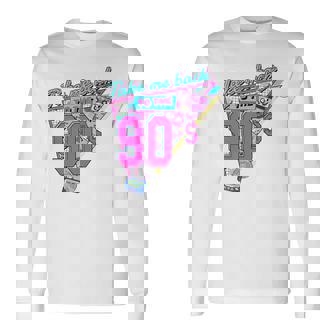 Retro 90S Take Me Back To The 1990S Cassette Made In The 90S 90S Vintage Long Sleeve T-Shirt | Mazezy