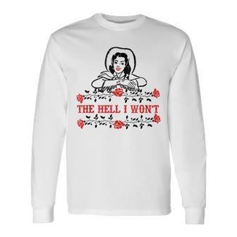 Retro Cowgirl The Hell I Wont Western Country Punchy Girls Long Sleeve T-Shirt T-Shirt | Mazezy