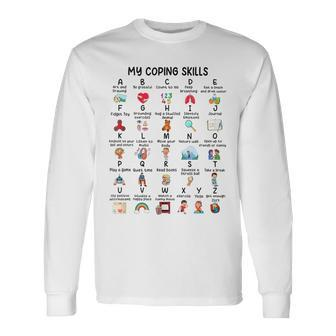 School Counselor My Coping Skills Alphabet Mental Health Long Sleeve T-Shirt T-Shirt | Mazezy