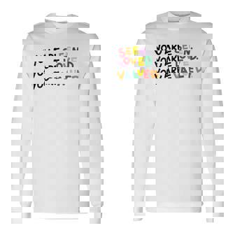 You Are Seen Loved Valued Long Sleeve T-Shirt | Mazezy
